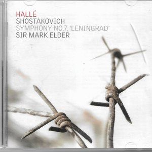 Halle Dmitry Shostakovich Symphony No. 7 (Leningrad) Sir Mark Elder